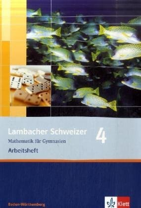  - Lambacher Schweizer - aktuelle Ausgabe für Baden-Württemberg: Lambacher Schweizer. LS Mathematik 4. Arbeitsheft. Neubearbeitung. Baden-Württemberg: Mathematik für Gymnasien. Klasse 8: BD 4