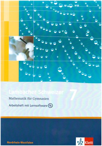  - Lambacher Schweizer - Neubearbeitung. 7. Schuljahr. Ausgabe Nordrhein-Westfalen: Arbeitsheft plus Lösungsheft und Lernsoftware