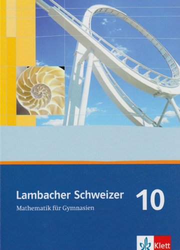  - Lambacher Schweizer - Allgemeine Ausgabe. Neubearbeitung: Lambacher Schweizer. Allgemeine Ausgabe. Schülerbuch 10. Schuljahr. Neubearbeitung für ... Schleswig-Holstein und Sachsen-Anhalt: 6