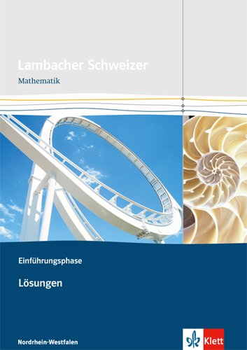  - Lambacher Schweizer - Ausgabe Nordrhein-Westfalen - Neubearbeitung / Einführungsphase: Lösungen