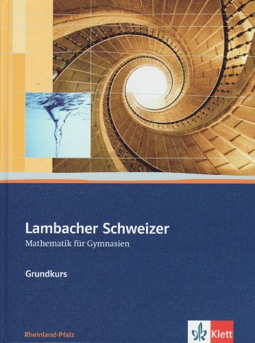  - Lambacher Schweizer - Ausgabe Rheinland-Pfalz 2005: Lambacher Schweizer - Ausgabe Rheinland-Pfalz. Schülerbuch 11-13 mit CD-ROM Grundkurs