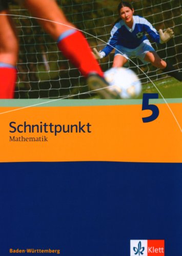  - Schnittpunkt Mathematik - Ausgabe für Baden-Württemberg: Schnittpunkt 5. 9. Schuljahr. Schülerbuch. Baden-Württemberg: Mathematik für Realschulen: BD 5