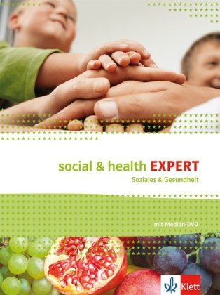  - Social & Health Expert: Englisch für Soziales und Gesundheit. Schülerbuch mit Audio-/Video-/Daten-DVD