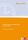  - Deutschfix. Grundlagen Deutsch: Deutschfix Neubearbeitung. Arbeitsheft für berufliche Schulen: Für Jugendliche mit und ohne Hauptschulabschluss