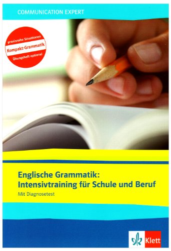  - Englisch Grammatik mit Übungsheft und Diagnosetest - Business English Intensivkurs für Schule und Beruf sowie englische Grammatik zum Nachschlagen