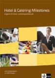  - Hotel & Catering Milestones. Schülerbuch mit Video-DVD und Online-Materialien: Englisch für Hotel- und Restaurantberufe