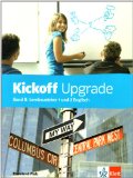  - Kickoff 2 / Upgrade - Workbook. Ausgabe für Rheinand-Pfalz. Lernbausteine 1 und 2 Englisch: Band II