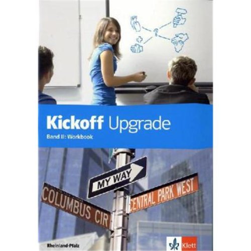  - Kickoff 2 / Upgrade - Workbook. Ausgabe für Rheinand-Pfalz. Lernbausteine 1 und 2 Englisch: Band II