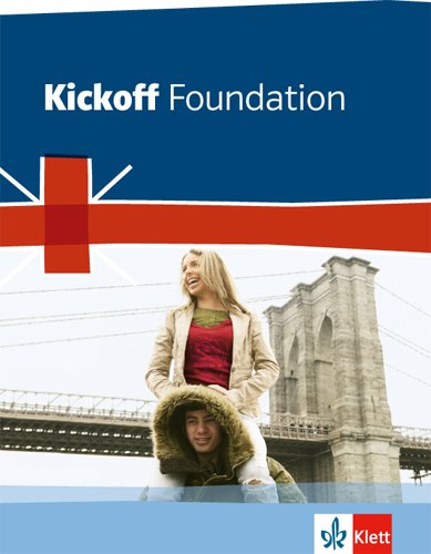  - Kickoff Foundation: Englisch zum Hauptschulabschluss. Schülerbuch