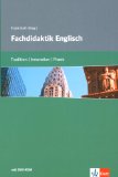  - Englisch lernen und lehren. Didaktik des Englischunterrichts. 1. Aufl