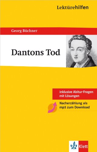  - Lektürehilfen Dantons Tod. Ausführliche Inhaltsangabe und Interpretation