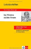  - Im Westen nichts Neues von Erich Maria Remarque. Textanalyse und Interpretation mit ausführlicher Inhaltsangabe und Abituraufgaben mit Lösungen