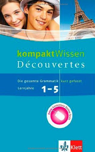  - Découvertes 1.-5. Lernjahr: kompaktWissen: Die gesamte Grammatik kurz gefasst mit Online-Tests