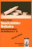  - Arbeitsblätter Balladen: 23 Arbeitsblätter mit didaktisch-methodischen Kommentaren. 5. bis 10. Schuljahr