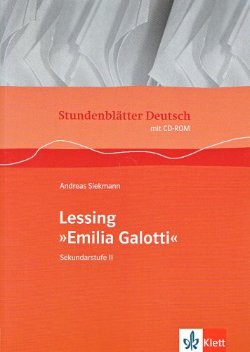  - Stundenblätter Deutsch. Lessing 'Emila Galotti'. Mit CD-ROM. Sekundarstufe II (Lernmaterialien)