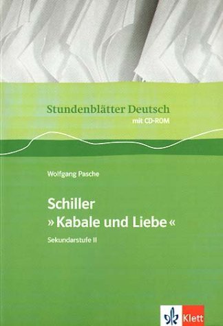  - Stundenblätter Deutsch. Friedrich Schiller: Kabale und Liebe. mit CD-ROM