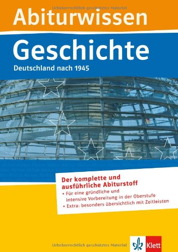  - Abiturwissen Geschichte. Deutschland nach 1945