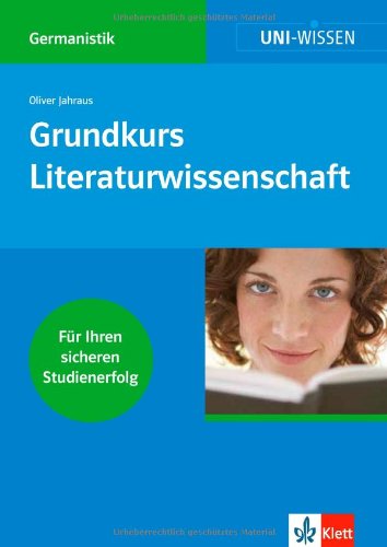  - Klett Uni Wissen Grundkurs Literaturwissenschaft: Germanistik, Sicher im Studium