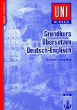  - Technik des Übersetzens: Eine systematische Anleitung für das Übersetzen ins Englische und ins Deutsche für Unterricht und Selbststudium. Englisch / Deutsch