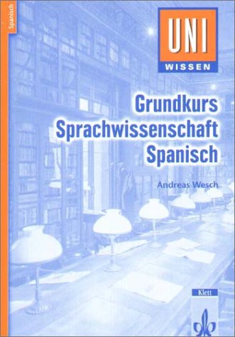  - Uni-Wissen, Grundkurs Sprachwissenschaft Spanisch