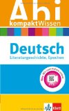  - Abitur kompakt Wissen Deutsch: Prosa, Drama, Lyrik, Erörterung, Sprache