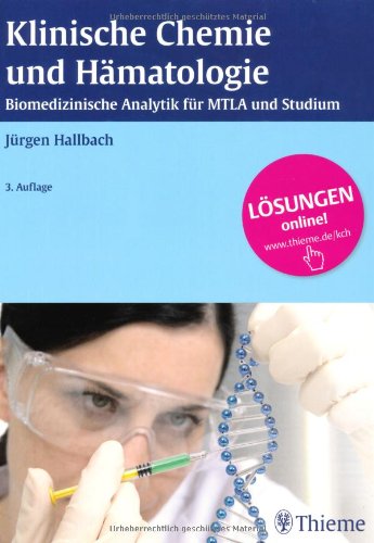  - Klinische Chemie und Hämatologie: Biomedizinische Analytik für MTLA und Studium