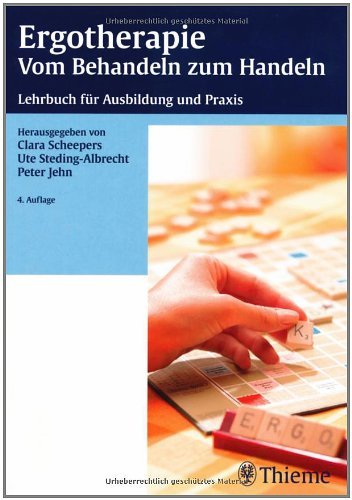  - Ergotherapie - Vom Behandeln zum Handeln: Lehrbuch für Ausbildung und Praxis