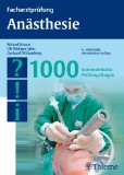  - Anästhesie. Fragen und Antworten: 1655 Fakten für die Facharztprüfung und das Europäische Diplom für Anästhesiologie und Intensivmedizin (DESA)