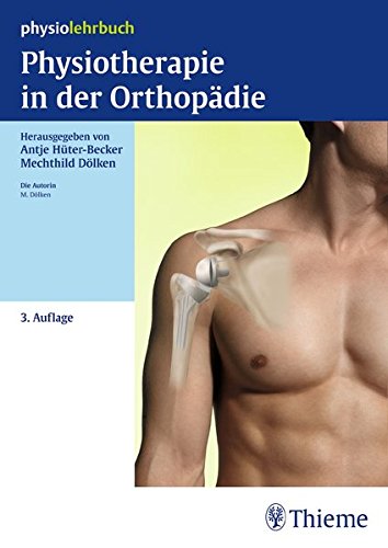  - Physiotherapie in der Orthopädie (Reihe,(PHYSIOLEHRBUCH)