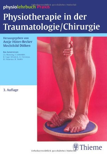  - Physiotherapie in der Traumatologie/Chirurgie