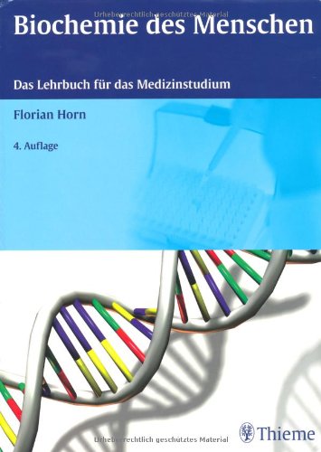  - Biochemie des Menschen: Das Lehrbuch für das Medizinstudium