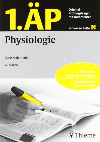  - 1. ÄP Physiologie: Original-Prüfungsfragen mit Kommentar