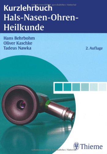  - Kurzlehrbuch Hals-Nasen-Ohren-Heilkunde