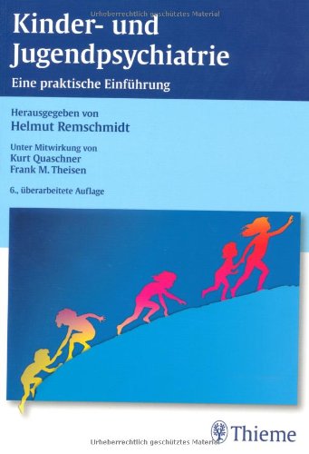  - Kinder- und Jugendpsychiatrie: Eine praktische Einführung