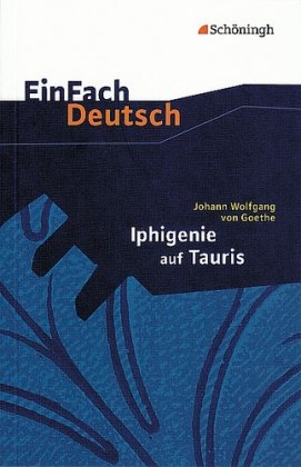  - EinFach Deutsch - Textausgaben: Iphigenie auf Tauris. Mit Materialien: Ein Schauspiel