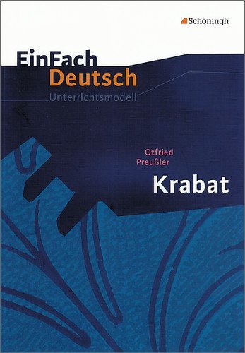  - EinFach Deutsch - Unterrichtsmodelle: Otfried Preußler: Krabat