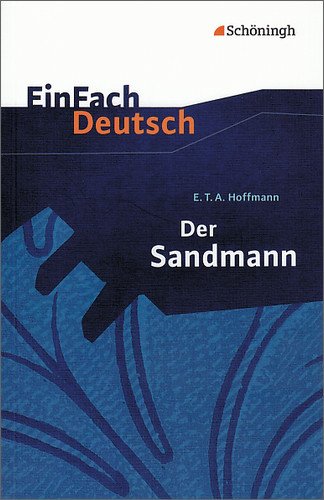  - EinFach Deutsch Textausgaben: E.T.A. Hoffmann: Der Sandmann: Erzählung. Gymnasiale Oberstufe