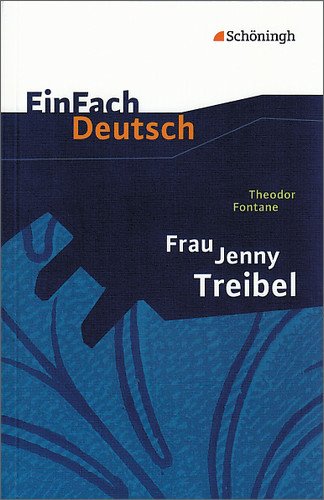  - EinFach Deutsch Textausgaben: Theodor Fontane: Frau Jenny Treibel: oder 