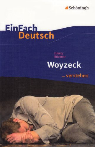  - EinFach Deutsch ...verstehen. Georg Büchner: Woyzeck