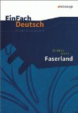  - Arbeitshefte Niedersachsen / Prüfungstraining Literatur, Christian Kracht: Faserland: Schritt für Schritt zur erfolgreichen Klausur