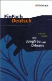  - Lektüreschlüssel zu Friedrich Schiller: Die Jungfrau von Orleans