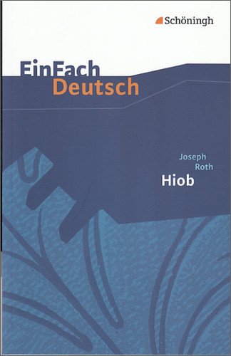  - EinFach Deutsch Textausgaben: Joseph Roth: Hiob: Gymnasiale Oberstufe