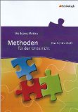  - Methoden für den Unterricht: 75 kompakte Übersichten für Lehrende und Lernende