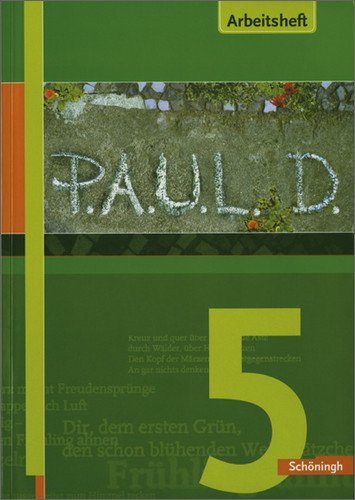  - P.A.U.L. D.. Persönliches Arbeits- und Lesebuch Deutsch - Für Gymnasien: P.A.U.L. D.: P.A.U.L. (Paul) 5. Arbeitsheft: Persönliches Arbeits- und Lesebuch. Deutsch