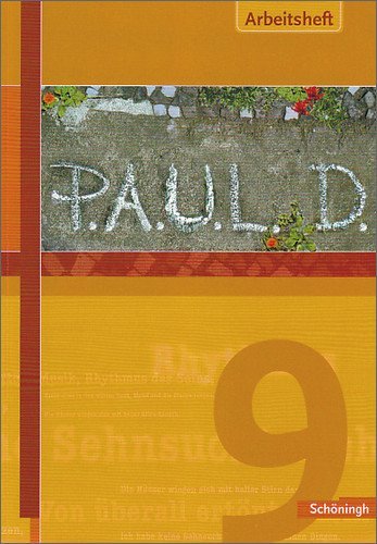  - P.A.U.L. D.. Persönliches Arbeits- und Lesebuch Deutsch - Für Gymnasien: P.A.U.L.D. (Paul) 9. Arbeitsheft. Gymnasium