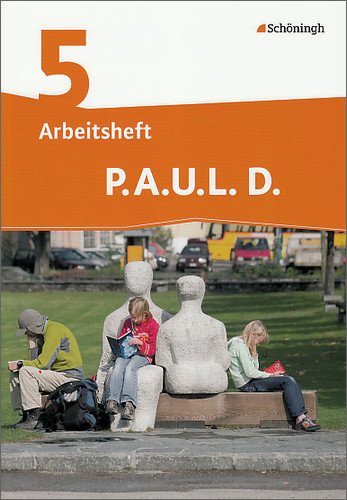  - P.A.U.L. D. - Ausgabe für Realschulen und Gesamtschulen: P.A.U.L. D. - Persönliches Arbeits- und Lesebuch Deutsch - Mittleres Schulwesen: Arbeitsheft ... Deutsch - Mittleres Schulwesen. Mit Lösungen