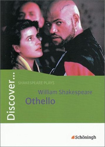  - Discover...Topics for Advanced Learners: Discover: William Shakespeare: Othello: Schülerheft