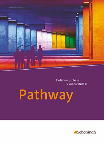  - Pathway und Pathway Advanced: Pathway - Lese- und Arbeitsbuch Englisch zur Einführung in die gymnasiale Oberstufe - Neubearbeitung: Schülerband: mit Filmanalyse-Software auf CD-ROM