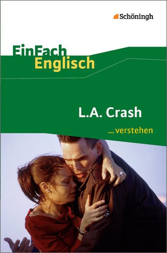  - EinFach Englisch ...verstehen: L.A. Crash: Filmanalyse - Interpretationshilfe