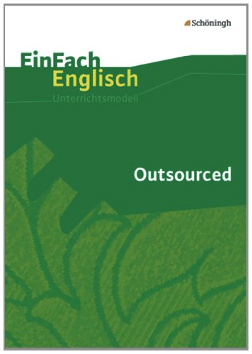  - EinFach Englisch Unterrichtsmodelle. Unterrichtsmodelle für die Schulpraxis: EinFach Englisch Unterrichtsmodelle: Outsourced: Filmanalyse